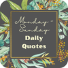 Monday-Sunday Daily Quotes