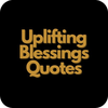 Uplifting Blessings Quotes