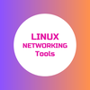 Linux Networking Tools
