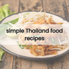 simple Thailand food recipes