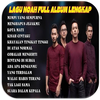 Lagu Noah Full Album Lengkap