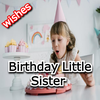Birthday Little Sister Wishes