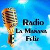 Radio La Mañana Feliz