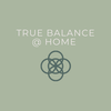 True Balance At Home