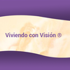 Viviendo con Visión  ®