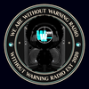 WITHOUT WARNING RADIO