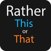 Rather This or That - Adults
