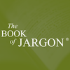 The Book of Jargon® Oil & Gas
