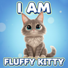 I Am Fluffy Kitty