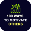100 ways to Motivate others