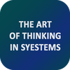 The Art of Thinking in System