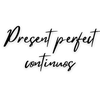 Present perfect continuous