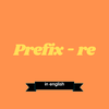 Prefix - re