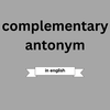 complementary antonym