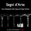 Segni d’Arte Videoguida in LIS