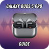 Galaxy Buds 3 Pro Guide