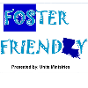 Foster Friendly La