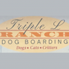Triple L Ranch Dog Boarding