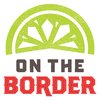 On The Border – TexMex Cuisine