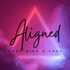 Aligned - Body, Mind & Soul