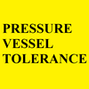 Pressure Vessel Tolerance