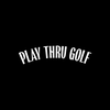 Play Thru Golf