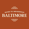 Guide to Indigenous Baltimore