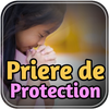 Priere de Protection