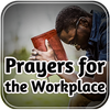 Prayers for the Workplace