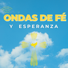 Ondas de Fé y Esperanza