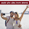 Girls Selfie Frame Editor
