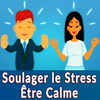 Calmer le stress vivre heureux