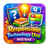 Responsible Technology Use