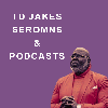 TD Jakes Sermons and Podcasts