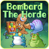 Bombard The Horde
