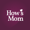 How's Mom