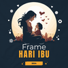 Frame Hari Ibu