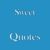 Sweet Quotes