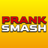 Prank Smash