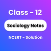Class 12 Sociology Solutions