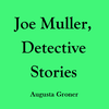 Joe Muller: Detective Stories