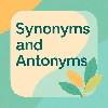 Synonyms and Antonyms App