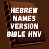 Hebrew Names Version Bible HNV