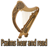 Psalms hear and read