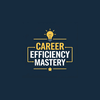 Career Efficiency Mastery Hub