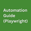 Automation Guide (Playwright)