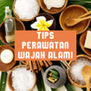 Tips Perawatan Wajah Alami