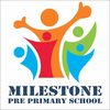 MILESTONE PRE PRIMARY SCHOOL