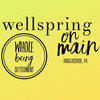 Wellspring On Main