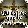 Qu'est-ce que le Christianisme
